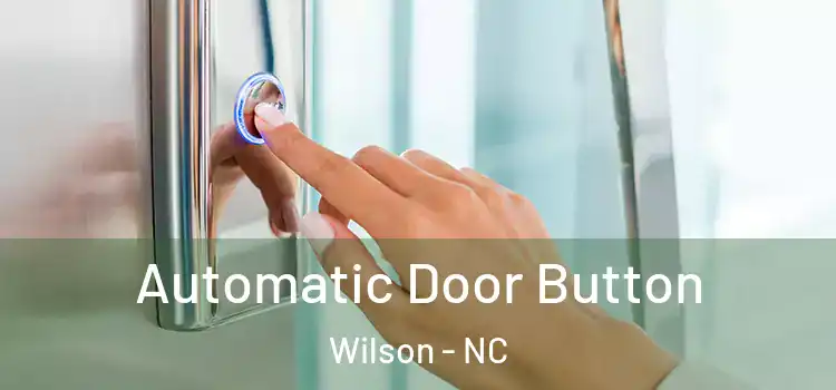 Automatic Door Button Wilson - NC
