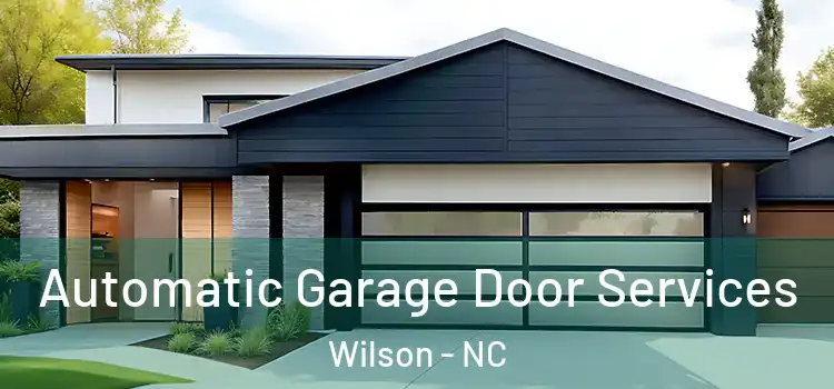  Automatic Garage Door Services Wilson - NC