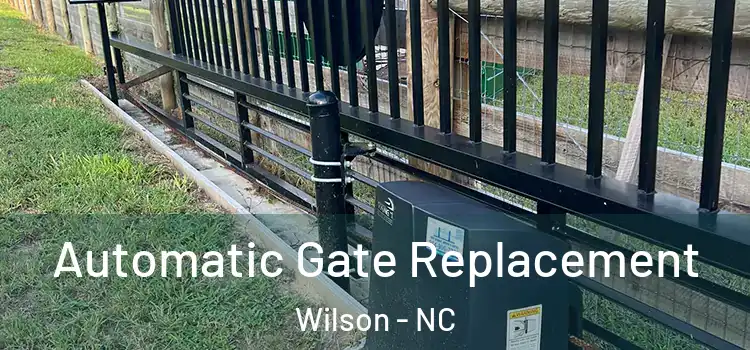 Automatic Gate Replacement Wilson - NC