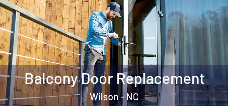  Balcony Door Replacement Wilson - NC