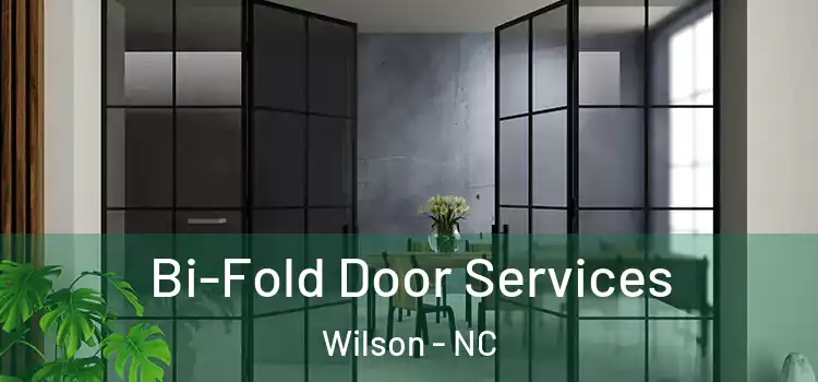 Bi-Fold Door Services Wilson - NC