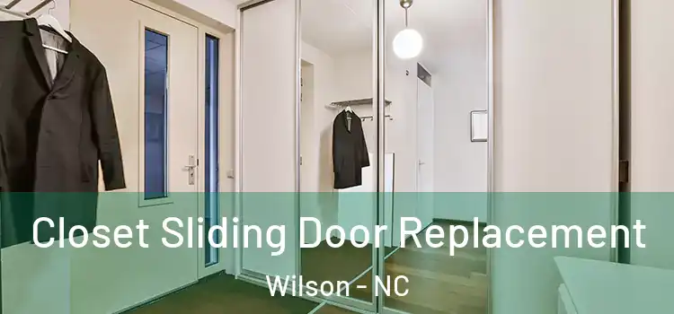Closet Sliding Door Replacement Wilson - NC