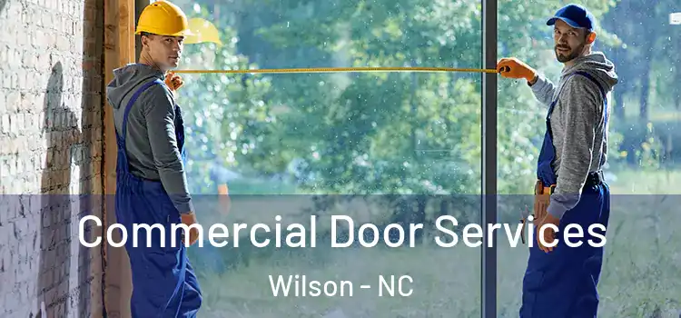 Commercial Door Services Wilson - NC