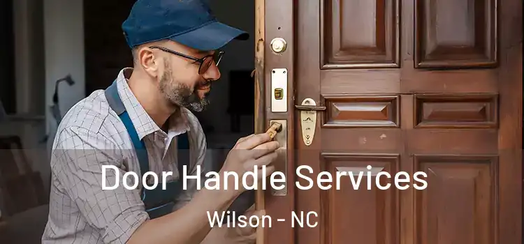 Door Handle Services Wilson - NC