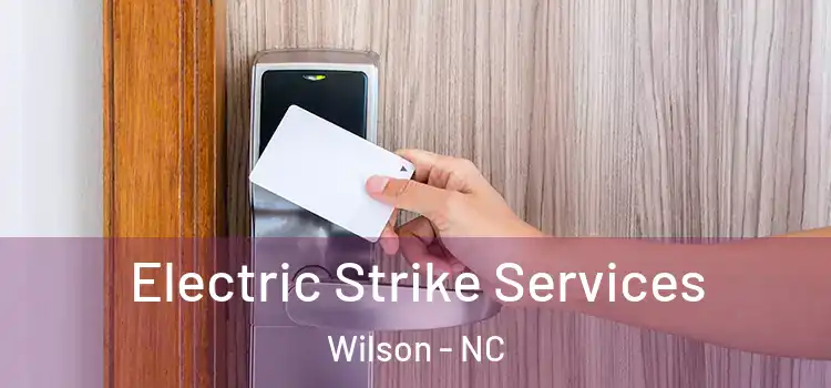 Electric Strike Services Wilson - NC