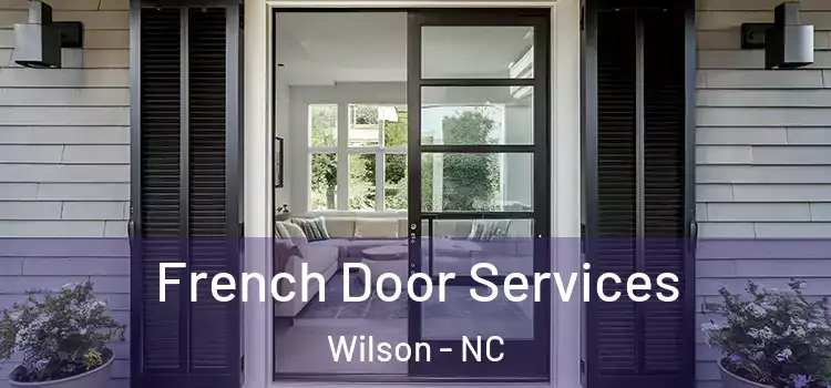 French Door Services Wilson - NC