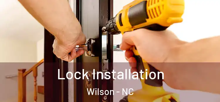 Lock Installation Wilson - NC
