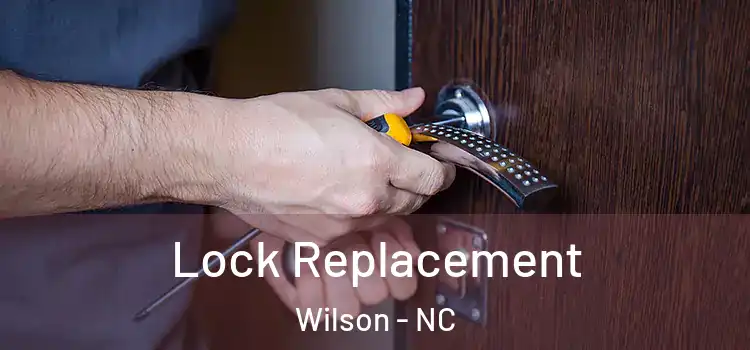 Lock Replacement Wilson - NC