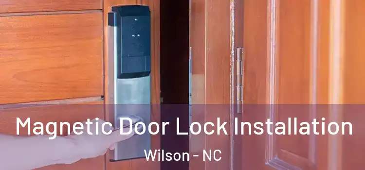  Magnetic Door Lock Installation Wilson - NC