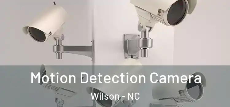  Motion Detection Camera Wilson - NC