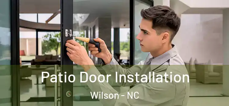 Patio Door Installation Wilson - NC