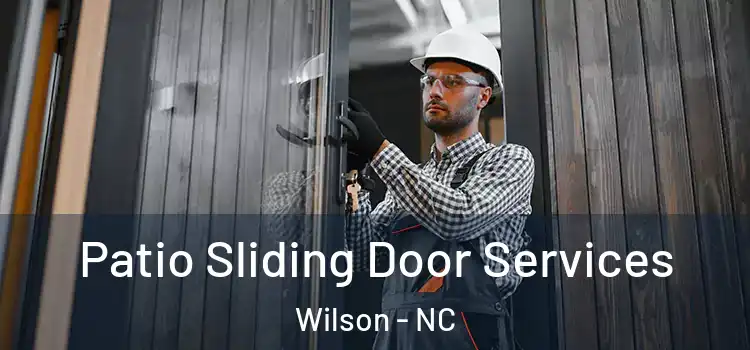 Patio Sliding Door Services Wilson - NC