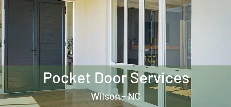 Pocket Door Services Wilson - NC