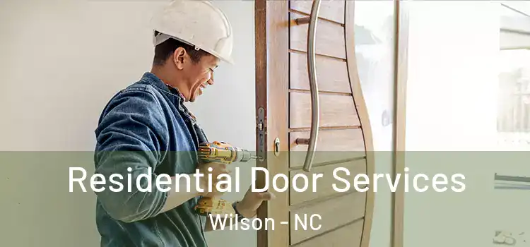 Residential Door Services Wilson - NC