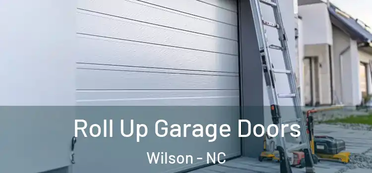  Roll Up Garage Doors Wilson - NC