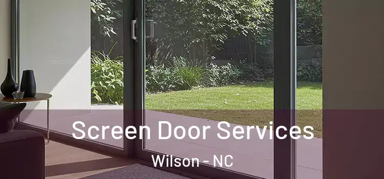 Screen Door Services Wilson - NC