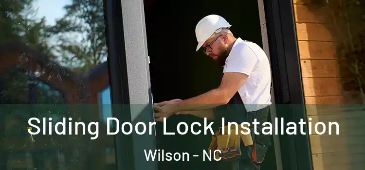 Sliding Door Lock Installation Wilson - NC