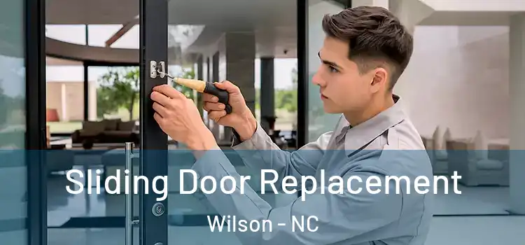 Sliding Door Replacement Wilson - NC