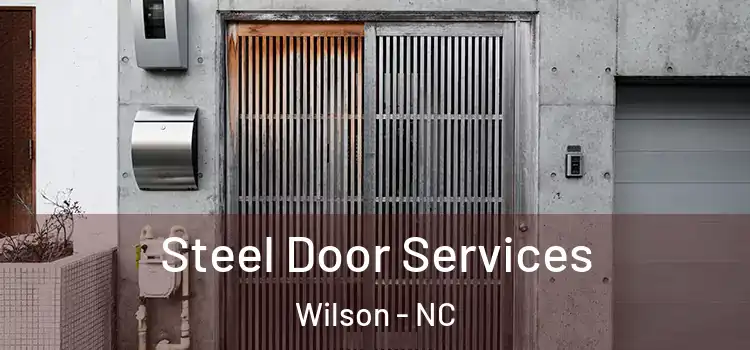 Steel Door Services Wilson - NC