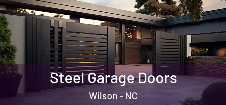 Steel Garage Doors Wilson - NC